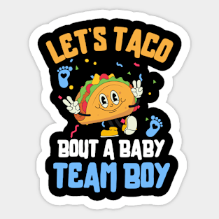 Let's Taco Bout a Baby Team Boy Sticker